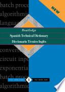 Routledge Spanish Technical Dictionary Diccionario tecnico ingles