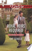 Royal Heirs Required