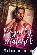 Royally Matched: A Royal Forbidden Romance