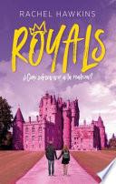 Royals. ¿Como Sobrevivir a la Realeza?