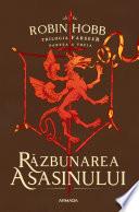 Răzbunarea asasinului (Trilogia FARSEER, partea a III-a) - Editura Nemira