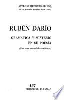 Rubén Darío; gramática y misterio en su poesía