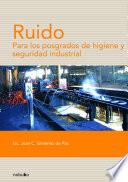Ruido: para los posgrados en higiene y seguridad industrial