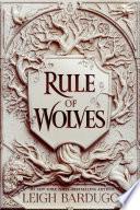 Rule of Wolves (King of Scars Book 2)