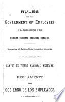 Rules for the Government of Employees of All Roads Operated by the Mexican National Railroad Company