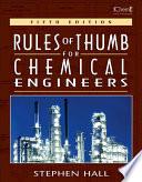 Rules of Thumb for Chemical Engineers