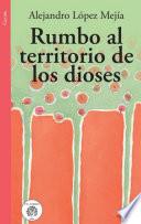 Rumbo al territorio de los dioses