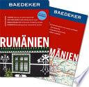 RumŠnien : [Baedeker Wissen: Vampire - Dracula und seine Geschwister ; Sinti und Roma - grš§te Minderheit im Land ; Br‰ncoveanu-Stil - rumŠnische Architekturvariante ; rumŠnisch - Sonderweg einer romanischen Sprache ; mit gro§er Reisekarte]