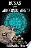 Runas para el Autoconocimiento. El Guerrero Interior