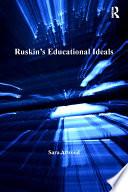 Ruskin's Educational Ideals