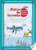 Rutas de leyenda para viajar con niños por España