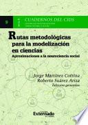 Rutas metodológicas para la modelización en ciencias. Aproximaciones a la neurociencia social