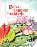 Rutas y sabores del cebiche