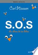 S. O. S.