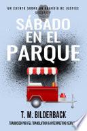 Sábado En El Parque - Un Cuento Sobre Un Guardia de Justice Security