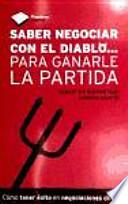 Saber negociar con el diablo-- para ganarle la partida