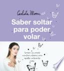 Saber soltar para poder volar