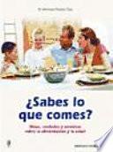 ¿Sabes lo que comes?