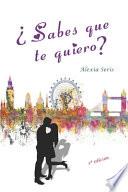 ¿Sabes que te quiero?