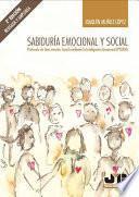 Sabiduría emocional y social. 2ª Edición Revisada y Ampliada