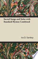 Sacred Songs and Solos with Standard Hymns Combined