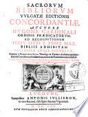 Sacrorvm Bibliorvm Vvlgatae Editionis Concordantiae