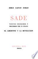 Sade; textos escogidos y precedids por un ensayo: El libertino y la Revolucion
