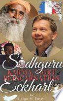 Sadhguru, Eckhart Tolle : Karma, Mort et Réincarnation