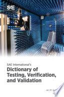 SAE International's Dictionary of Testing, Verification, and Validation