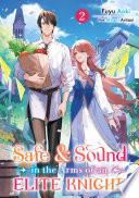 Safe & Sound in the Arms of an Elite Knight: Volume 2