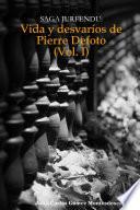 Saga Jurfendu: Vida y desvaríos de Pierre Defoto (Vol. I)