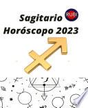 Sagitario Horóscopo 2023