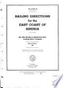 Sailing Directions for the East Coast of Siberia, Mys Otto Shmidta to Sakhalinskiy Zaliv Including Ostrov Vrangelya