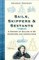 Sails, Skippers and Sextants
