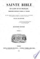 Saint Bible en latin et en français. Traduction nouvelle d'après la Vulgate, avec des notes littéraires, critiques et historiques, un discours préliminaire, des prolégomènes et les différences de l'Hébreu et des Septante ... Par M. de Genoude. Quatrième édition. [With plates.]