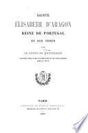 Sainte Élisabeth d'Aragon, reine de Portugal