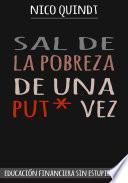 Sal de la Pobreza de una Put* vez