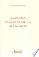 Salamanca, la gran metáfora de Unamuno