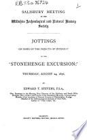 Salisbury meeting of the Wiltshire Archæological and Natural History Society. Jottings of some of the objects of interest in the “Stonehenge excursion;” Thursday, August 24, 1876, ...