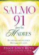Salmo 91 para Las Madres: el Escudo Protector de Dios para Sus Hijos / Psalm 91 for Mothers