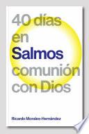 Salmos: 40 días en comunión con Dios