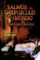 Salmos al crepusculo del mundo, Versos Mediumnicos