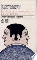 Saltar al reino de la libertad?: Crítica de la transición al comunismo