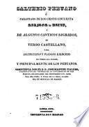 Salterio peruano o parafrasis de los ciento cincuenta Salmos de David, y de algunos cánticos sagrados en verso castellano