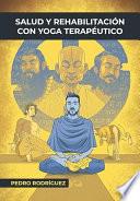 Salud y Rehabilitación con Yoga Terapéutico