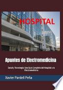 Salud y Tecnología: Una Guía Completa del Hospital y la Electromedicina