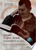 Salvador López Arnal, la humildad de un sabio