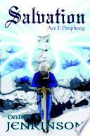 Salvation Act I: Prophecies