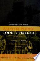Salvo el poder todo es ilusión