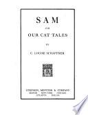 Sam, Or, Our Cat Tales